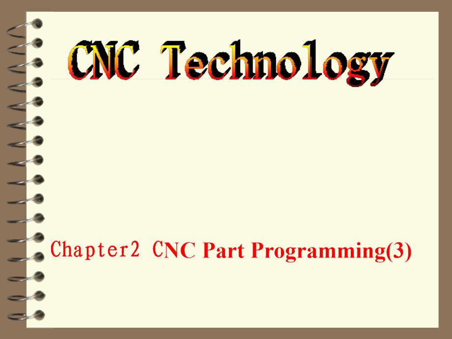 数控技术双语ppt课件-2.3.2-CNC-Part-Programming_第1页