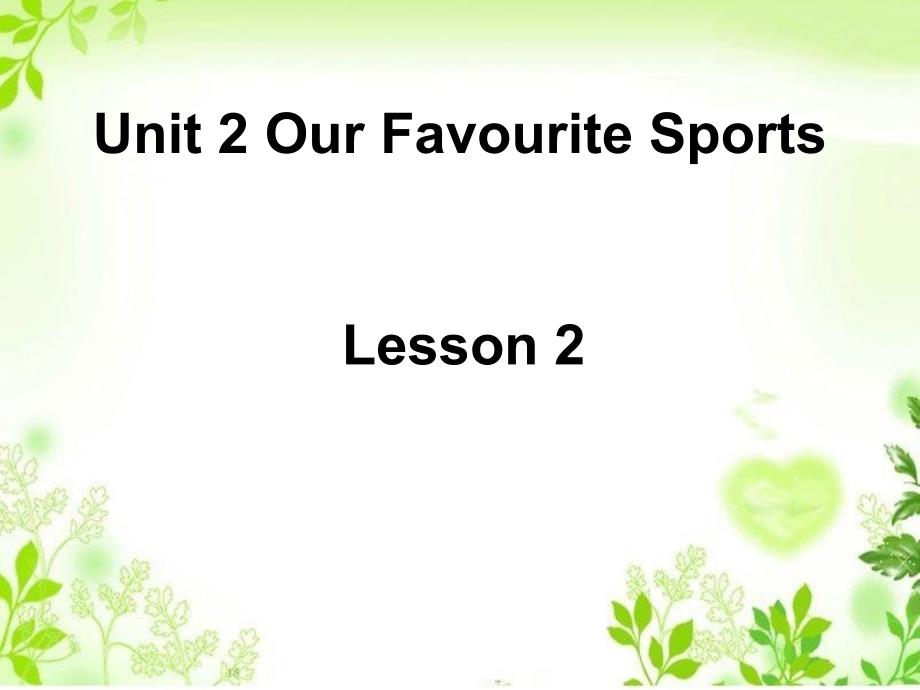 五年级上册英语课件-Unit-2-Our-Favourite-Sports-Lesson-2-∣重大版_第1页