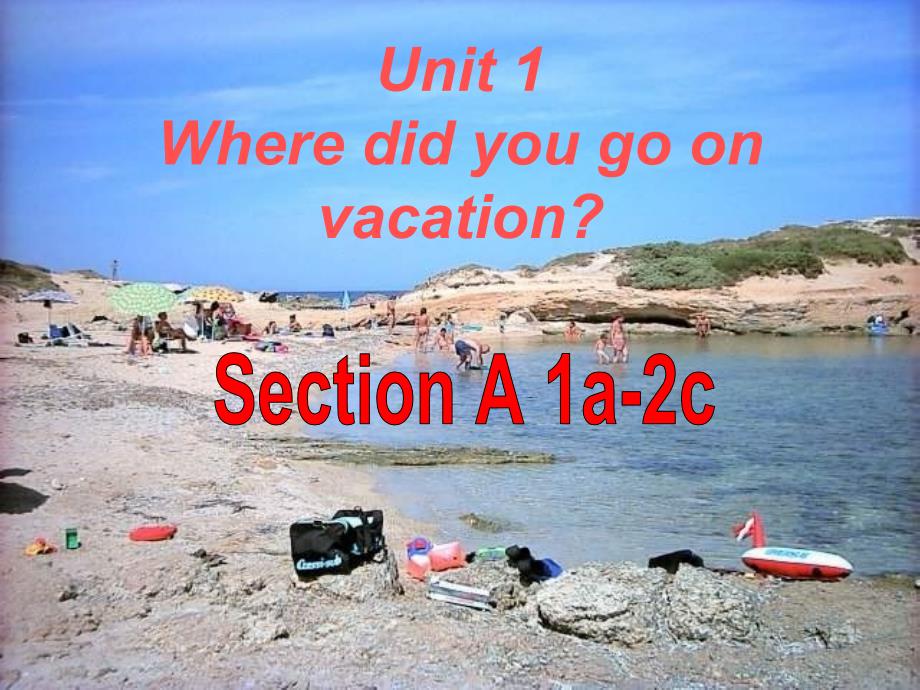 人教版八年级英语上unit1-where-did-you-go-on-vacation-sectionA-1A-2C-教学课件(共24张)_第1页