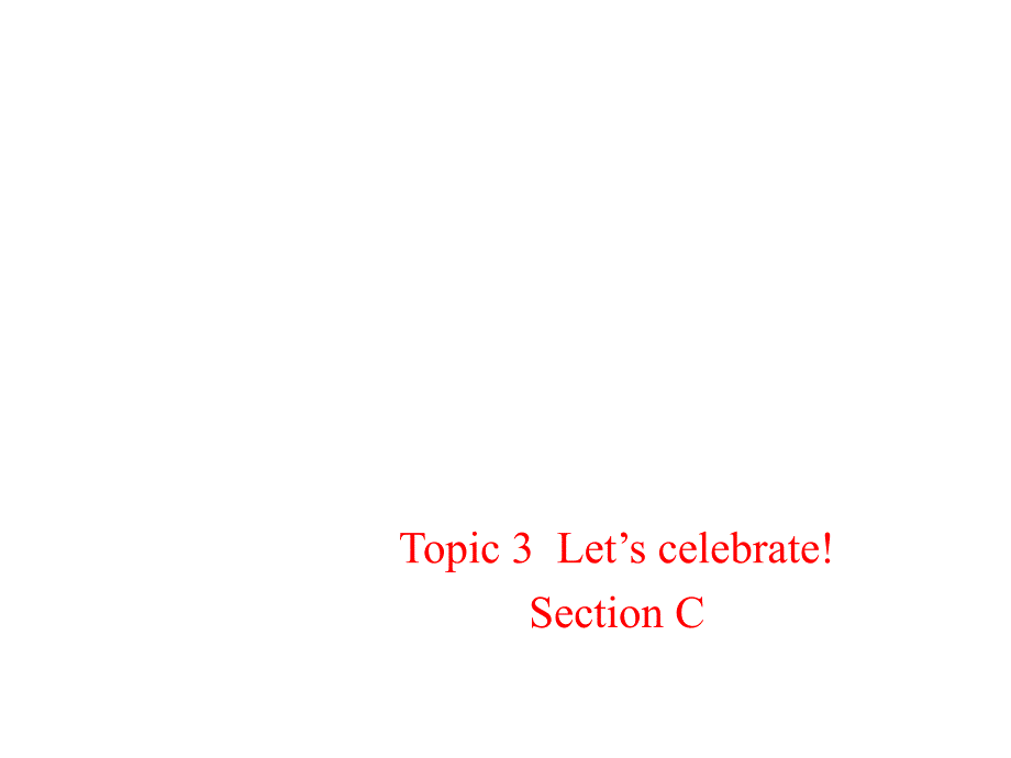 仁爱版英语七年级下册Unit8_Topic3_SectionC课件_第1页