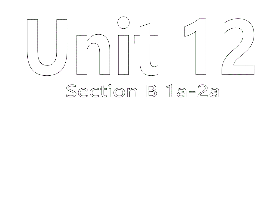 人教版新目标九年级英语《Unit-12-Life-is-full-of-the-unexpected》Section-B-1a-2a课件_第1页