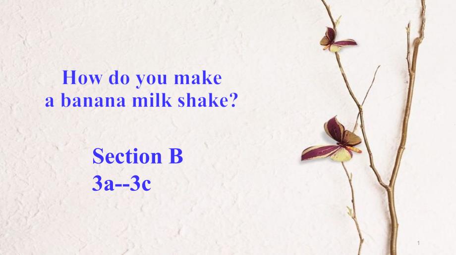 七年级英语下册 Unit 4 How do you make a banana shake Section B（3a-3c）教学课件 鲁教版五四制_第1页