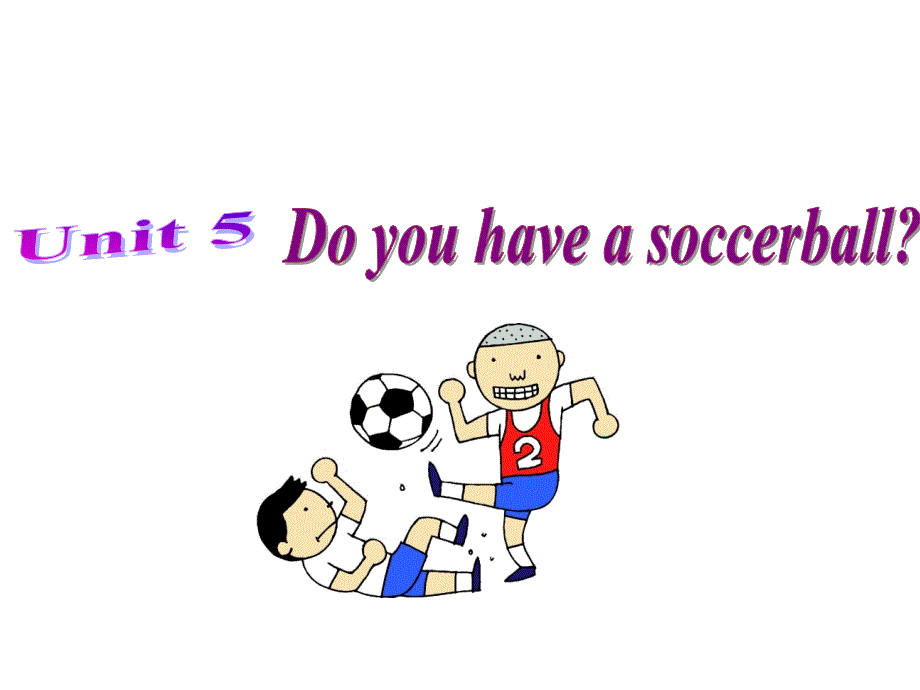 新目标英语七年级上Unit5-Do-you-have-a-soccer-ball-Section-B-3a-Self-Checkppt课件_第1页