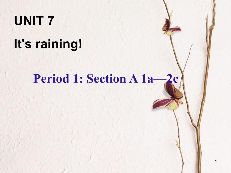 七年级英语下册 Unit 7 It's raining Period 1教学课件 （新版）人教新目标版_第1页