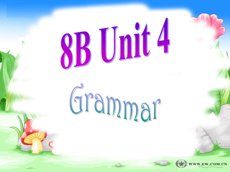 牛津初中英语8B-Unit4-Grammar公开课课件_第1页