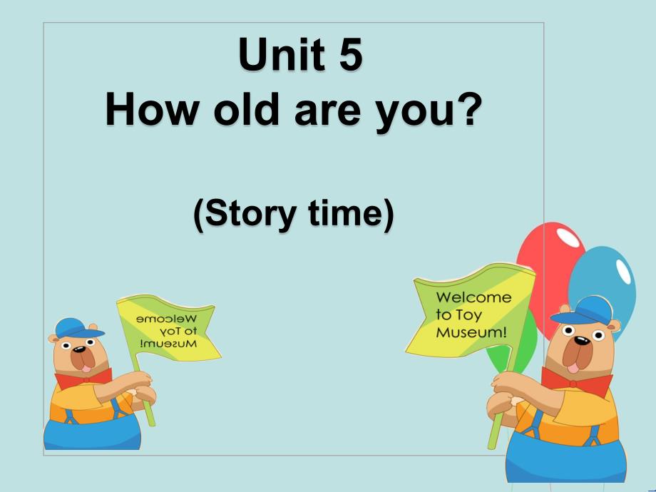 牛津译林版3B英语-Unit-5-How-old-are-you-Story-timeppt课件_第1页