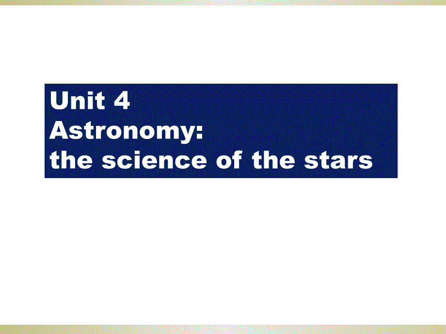 人教版高中英语必修3课件-Unit-4-Astronomy-the-science-of-the-stars-课件1_第1页