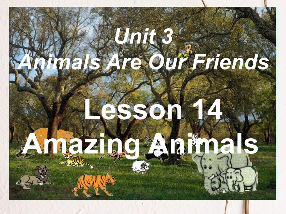 春八年级英语下册 Unit 3 Animals Are Our Friends Lesson 14 Amazing Animals课件2 （新版）冀教版_第1页