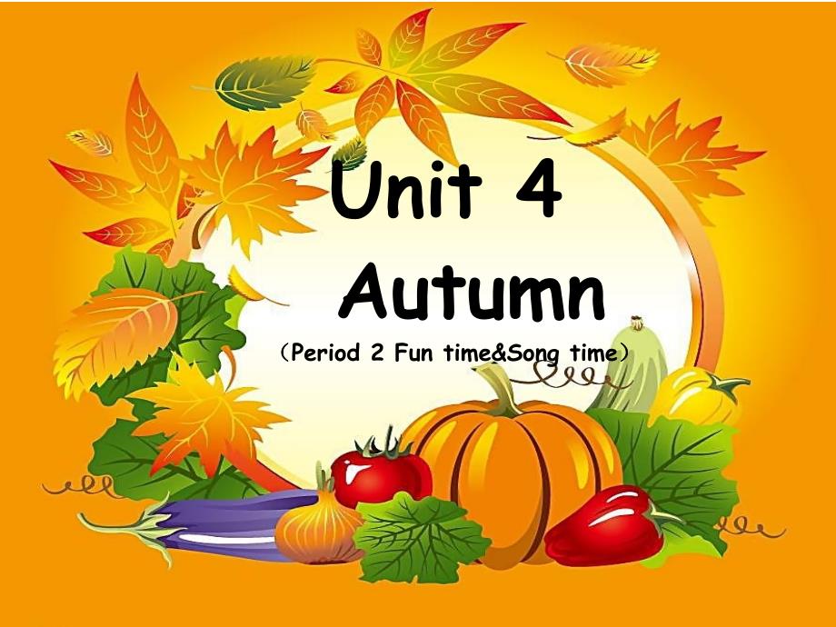 牛津译林英语二年级上册Unit-4-Autumn-Period-2-公开课ppt课件_第1页