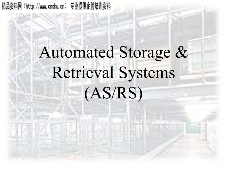 AutomatedStorageRetrievalSystems(英文版)jdq_第1页