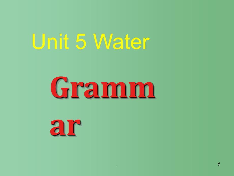 七年级英语下册-Unit-5-Water-period-3-Grammarppt课件-牛津版_第1页