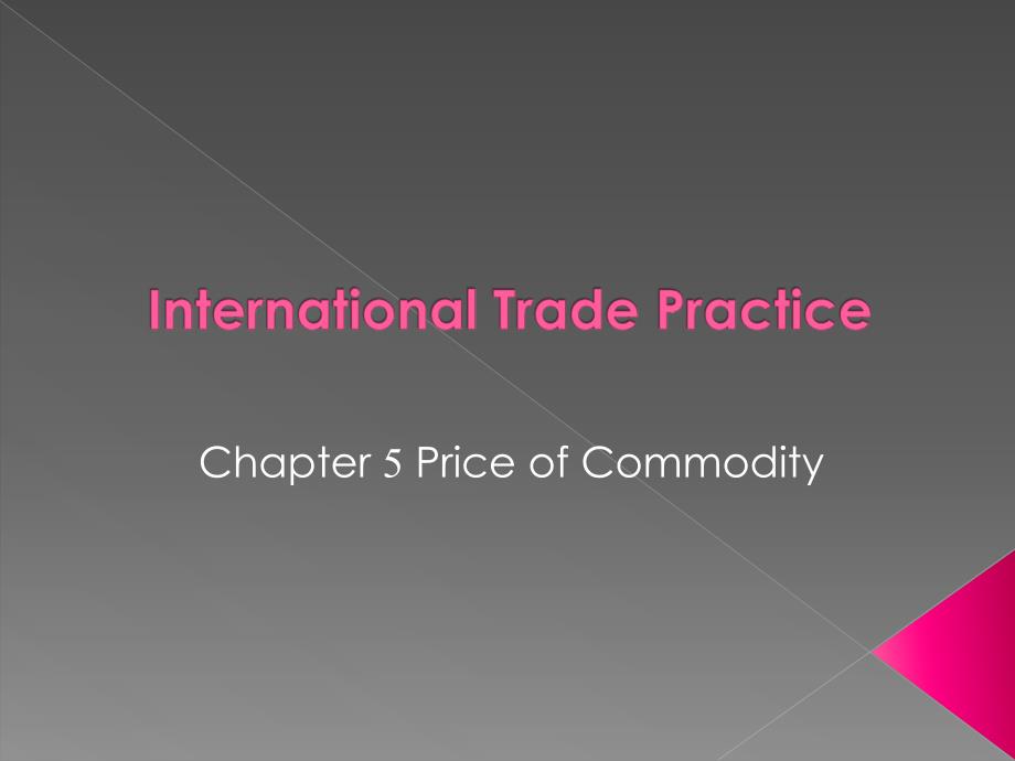 Chapter-5-Price-of-Commodity-国际贸易实务双语教程(课件)_第1页