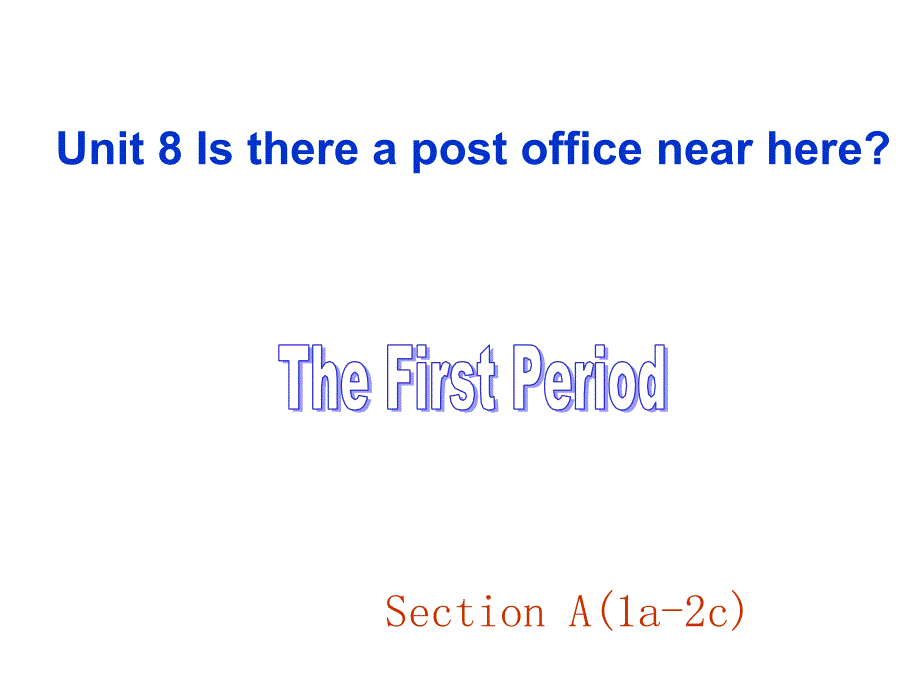 人教版英语七年级下册《Unit8-Is-there-a-postoffice-near-here》(SectionA-1a-2c)课件_第1页