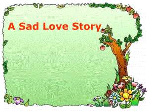 高一英语A-sad-love-story课件