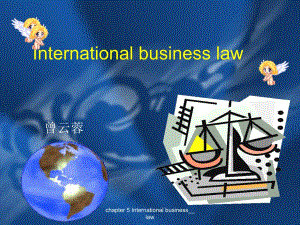 chapter5Internationalbusinesslaw课件