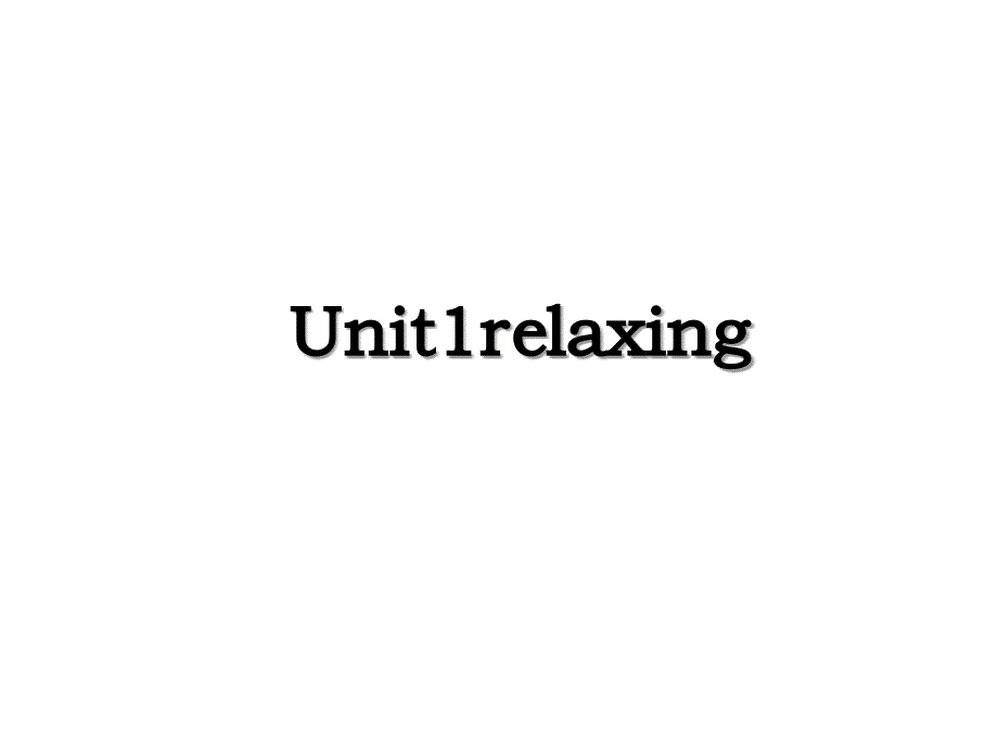 Unit1relaxing_第1页