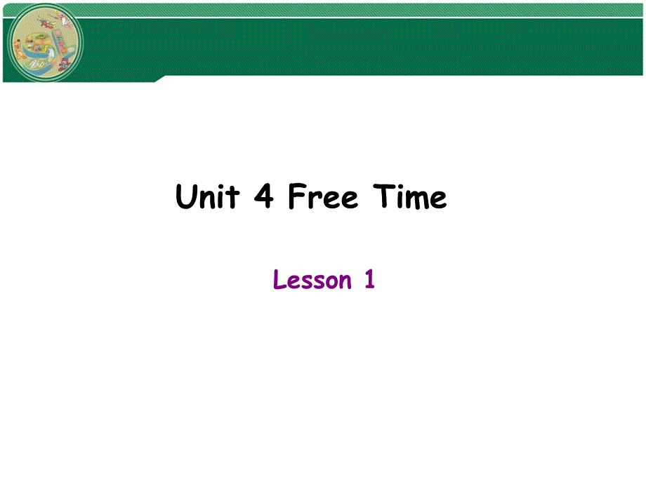 六年级下册英语ppt课件-Unit-4-Free-Time-Lesson-1---人教新起点_第1页