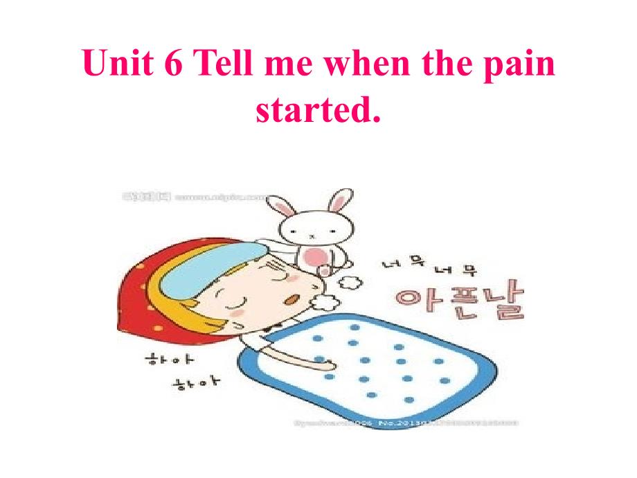 Unit6TellMeWhenthePainStarted_第1页