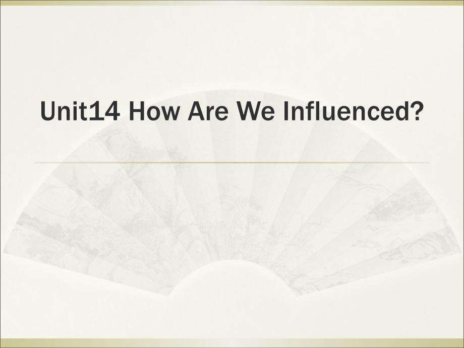 全方位商务英语口语Unit-14-How-Are-We-Influenced[精]课件_第1页