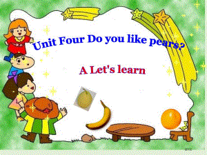 三年级英语下册Unit 5 Do you like pears A let's learn市公开课一等奖省优质课获奖课件