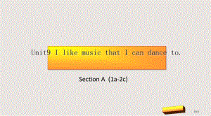 Unit 9 I like music that I can dance to第一课时市公开课一等奖省优质课获奖课件