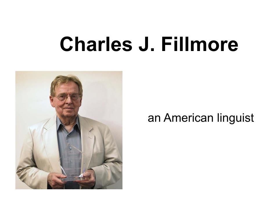 语言学家CharlesJ.Fillmore_第1页