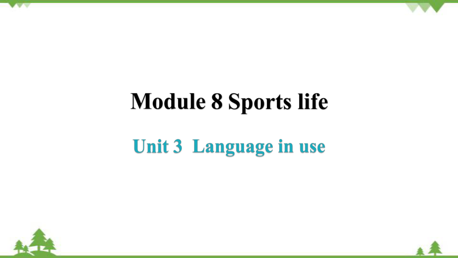 外研版九年級(jí)上Module 8 Sports life Unit3 Language in use課件(共19張PPT)_第1頁(yè)