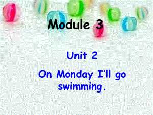 四年级下册英语课件M3U2OnMondayIllgoswimming.外研社三起共21张PPT