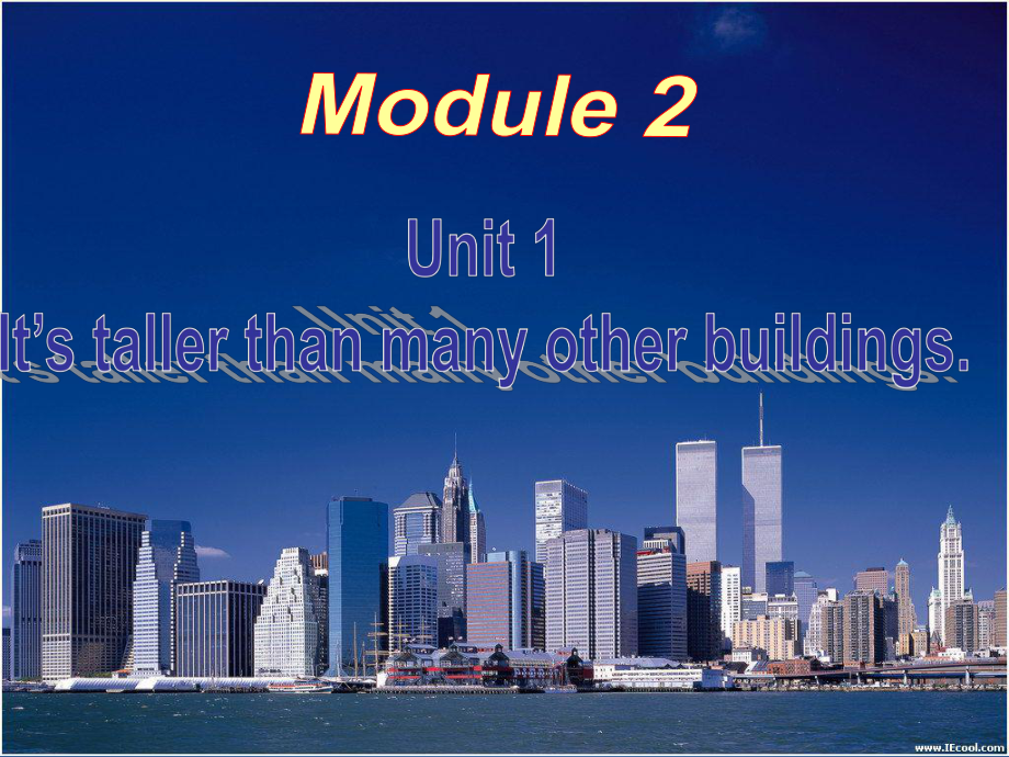 八年級英語上冊 Module 2 Unit 1 It's taller than many other buildings課件_第1頁