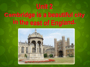 八年級(jí)英語(yǔ)上冊(cè) Module 2 Unit 2 Cambridge is a beautiful city in the east of England課件 (4)