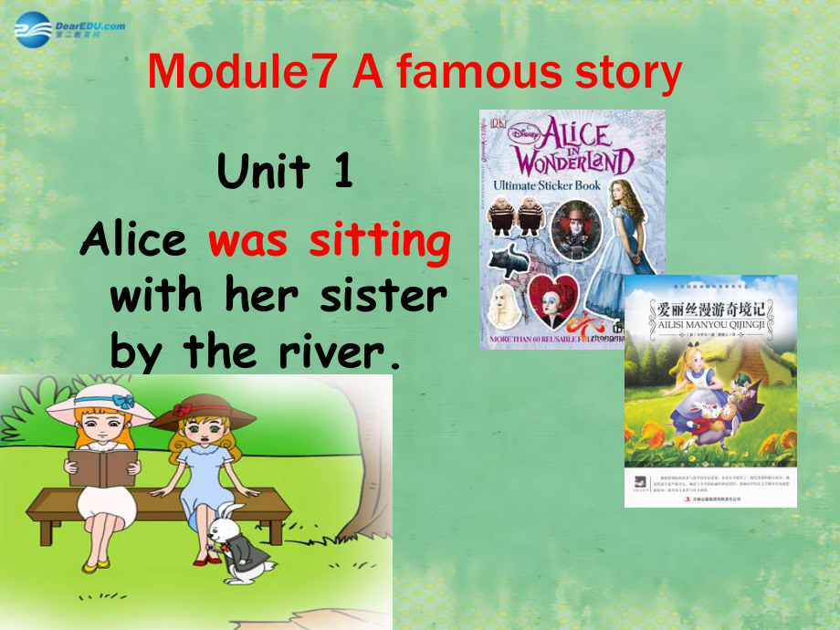 八年級英語上冊 Module 7 Unit 1 Alice was sitting with her sister by the river課件_第1頁