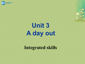 八年級英語上冊 Unit 3 A day out Integrated Skill課件