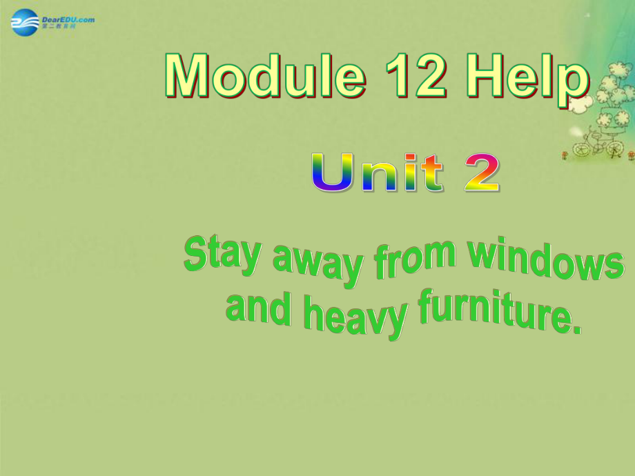 八年級(jí)英語上冊(cè) Module 12 Unit 2 Stay away from windows and heavy furniture課件 (1)_第1頁