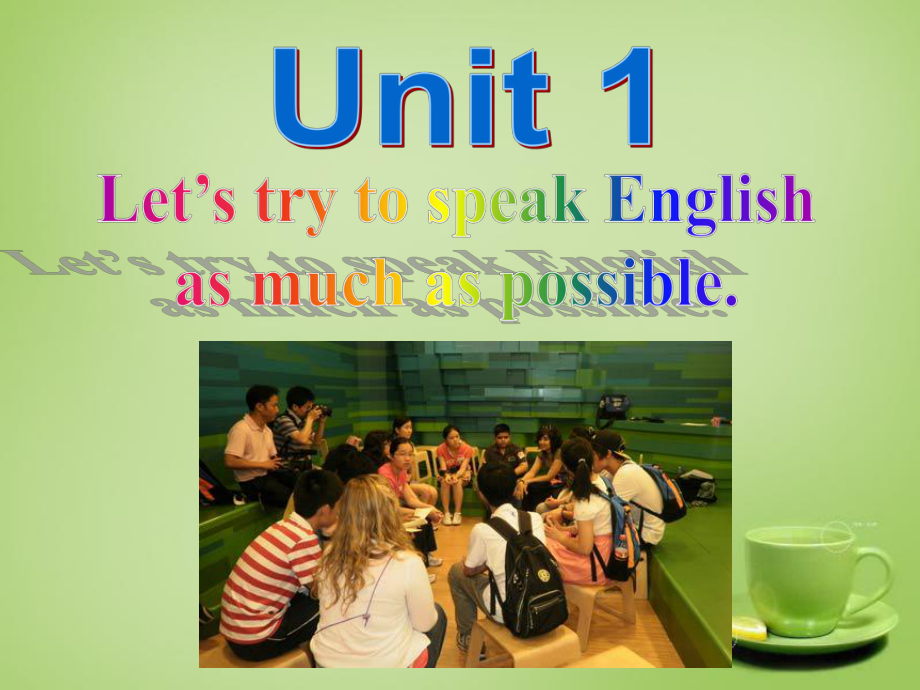 八年級(jí)英語(yǔ)上冊(cè) Module 1 Unit 1 Let’s try to speak English as much as possible課件 (1)_第1頁(yè)