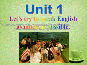 八年級英語上冊 Module 1 Unit 1 Let’s try to speak English as much as possible課件 (1)