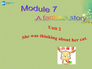 八年級英語上冊 Module 7 Unit 2 She was thinking about her cat課件