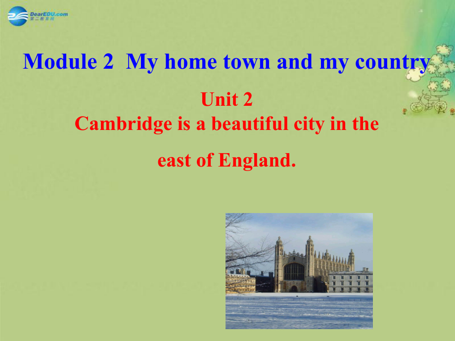 八年級(jí)英語上冊(cè) Module 2 Unit 2 Cambridge is a beautiful city in the east of England課件_第1頁