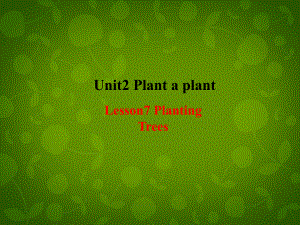 冀教初中英語八下《Lesson 7 Planting Trees》PPT課件 (2)