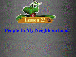 冀教初中英語八上《Lesson 23 People in My Neighbourhood》PPT課件 (2)