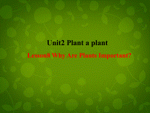 冀教初中英語八下《Lesson 8 Why Are Plants Important》PPT課件 (2)