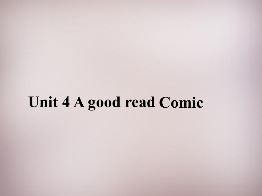 八年级英语下册 Unit 4 A good read comic课件_第1页