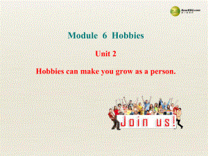 八年級(jí)英語(yǔ)下冊(cè) Module 6 Hobbies Unit 2 Hobbies can make you grow as a person課件 (1)