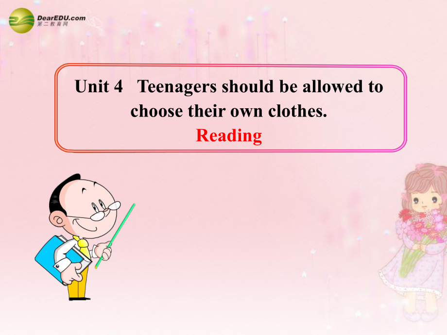 八年級英語下冊 Unit 4 Teenagers should be allowed to choose their own clothes Reading教學(xué)課件 魯教版_第1頁