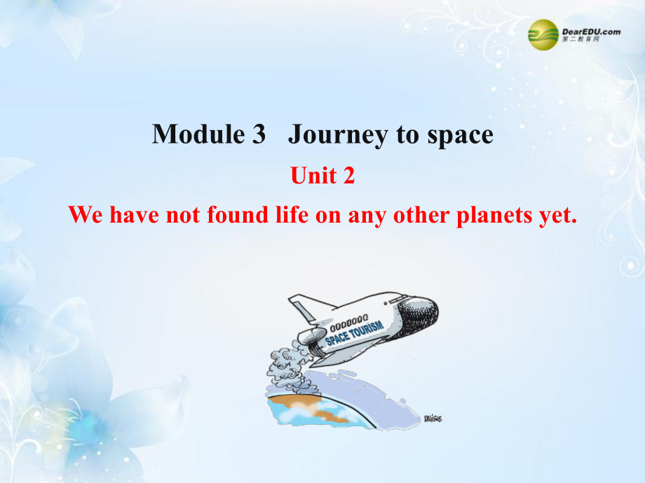 八年級(jí)英語下冊(cè) Module 3 Journey to space Unit 2 We have not found life on any other planets yet課件_第1頁