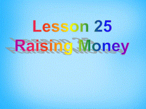 冀教初中英語八下《Lesson 25 Raising Money》PPT課件 (3)