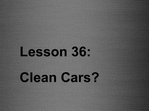 冀教初中英語(yǔ)八上《Lesson 36 Clean Cars 》PPT課件 (2)