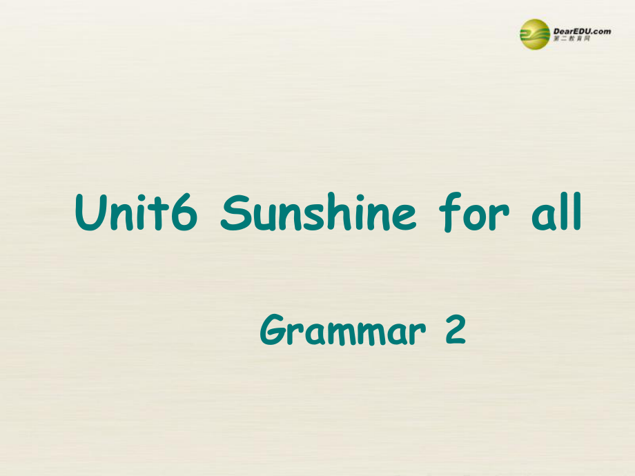 八年級(jí)英語(yǔ)下冊(cè) 8B Unit 6 Sunshine for all Grammar2課件_第1頁(yè)