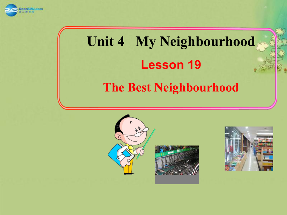 冀教初中英語八上《Lesson 19 The Best Neighourhood》PPT課件 (1)_第1頁