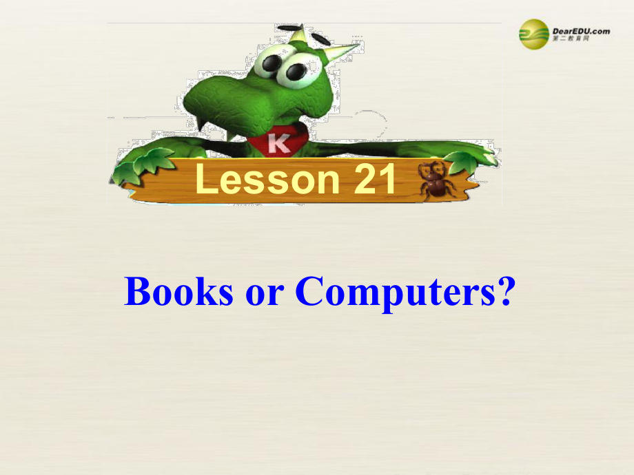 冀教初中英語八下《Lesson 21 Books or Computers》PPT課件 (3)_第1頁