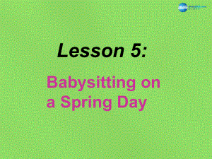 冀教初中英語八下《Lesson 5 Babysitting on a Spring Day》PPT課件 (1)